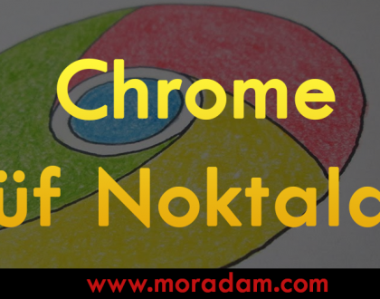 10 Adımda Chrome Püf Noktaları