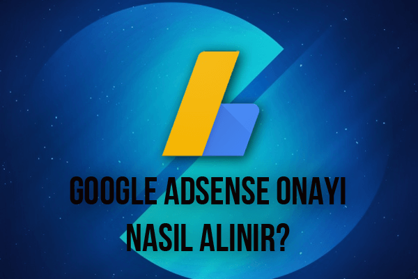 GOOGLE ADSENSE ONAYI