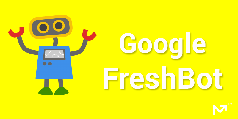 Google FreshBot