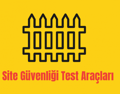 Web Sitesi Güvenlik Açığı Tespit Etme Araçları