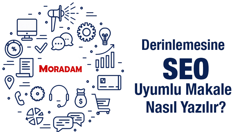 Derinlemesine Seo Uyumlu Makale Nasıl Yazılır?