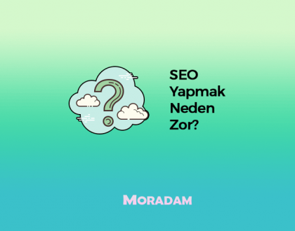 SEO Yapmak Neden Zor? Neden Her SEO Çalışması Başarıya Ulaşmıyor?