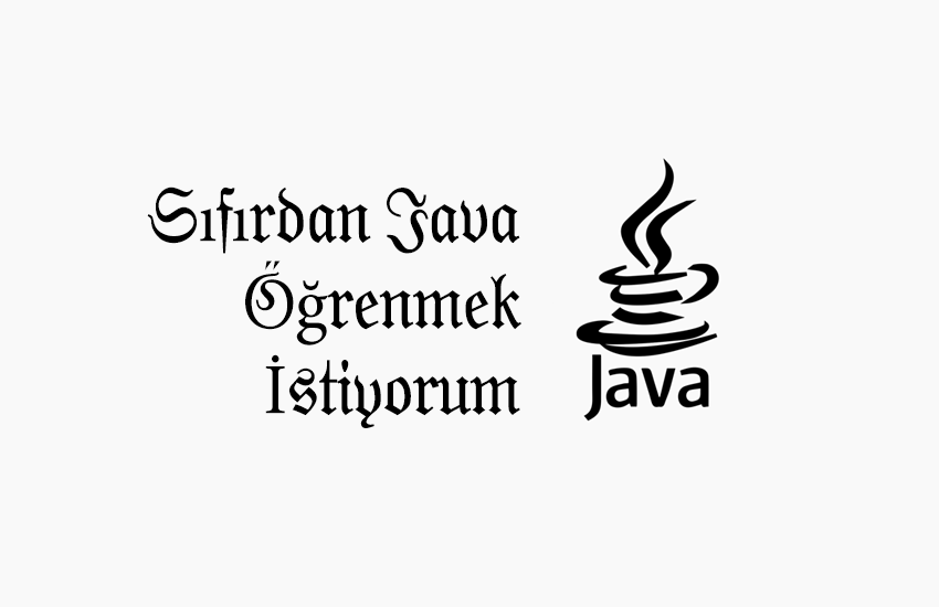 Sıfırdan Java Öğrenmek İstiyorum