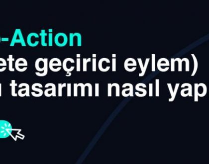 Call-To-Action nedir? (harekete geçirici eylem) butonu tasarımı nasıl yapılır?