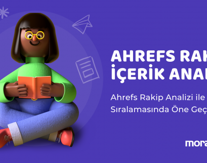 Ahrefs Rakip İçerik Analizi